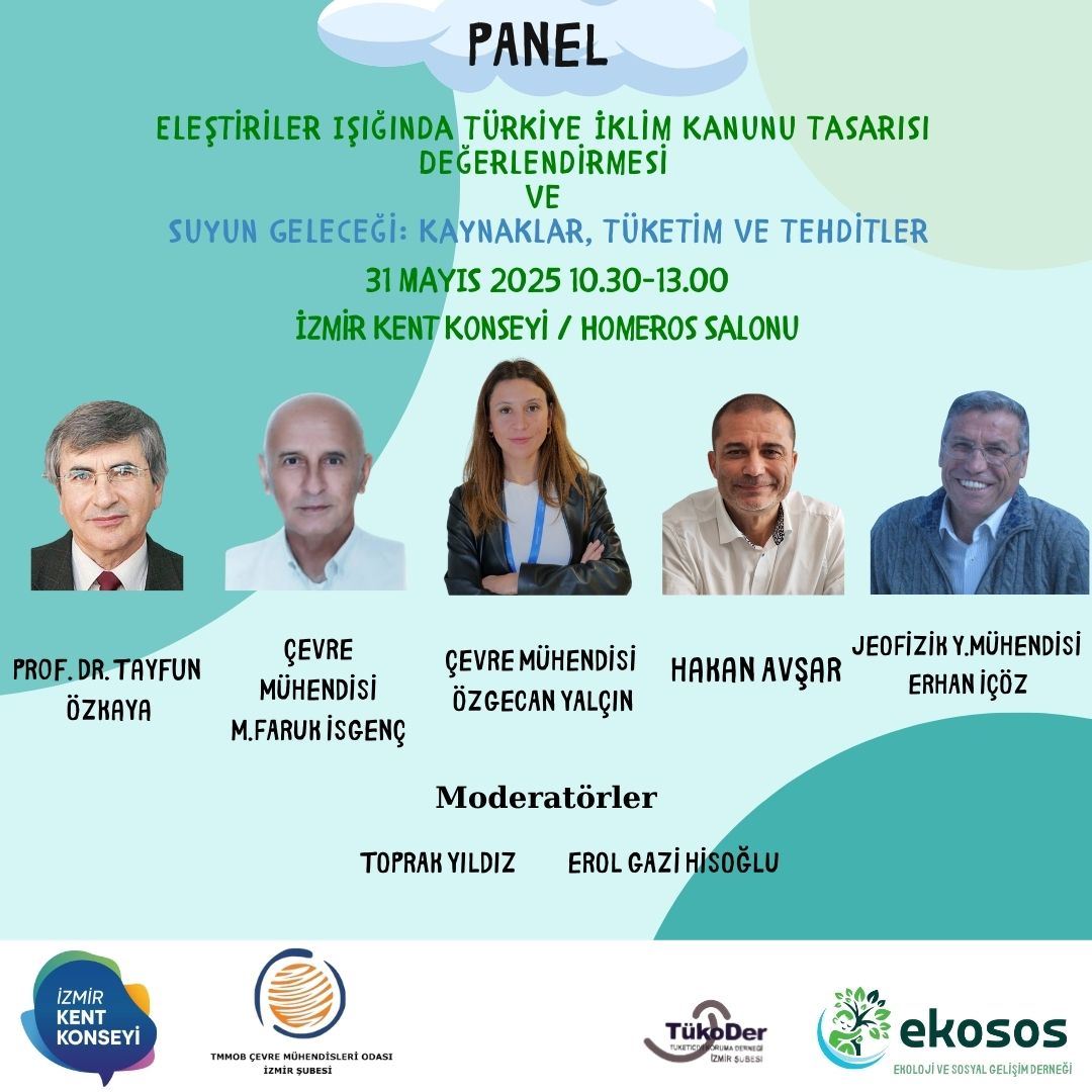 DUYURU: ELEŞTİRİLER IŞIĞINDA TÜRKİYE İKLİM KANUNU TASARISI DEĞERLENDİRMESİ VE SUYUN GELECEĞİ: KAYNAKLAR, TÜKETİM VE TEHDİTLER PANELİ 