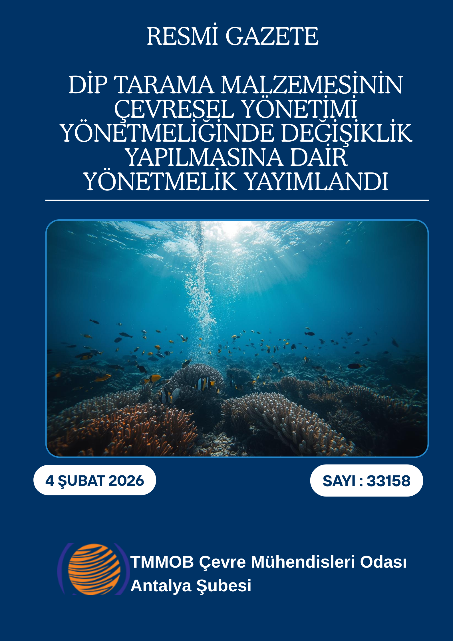 "DİP TARAMA MALZEMESİNİN ÇEVRESEL YÖNETİMİ YÖNETMELİĞİNDE  DEĞİŞİKLİK YAPILMASINA DAİR" YÖNETMELİK DUYURUSU