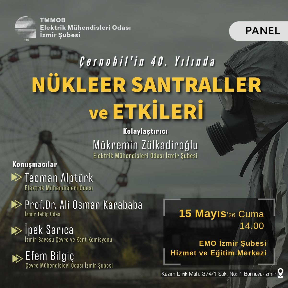DUYURU: ÇERNOBİLİN 40. YILINDA NÜKLEER SANTRALLER VE ETKİLERİ PANELİ   