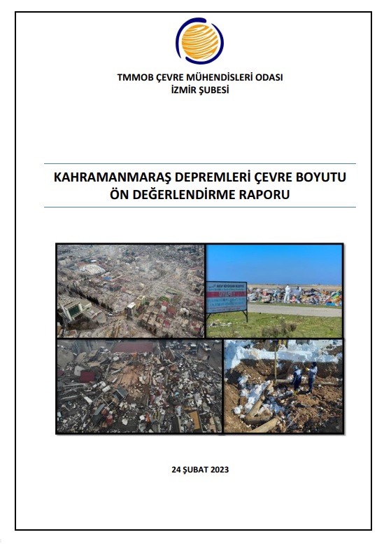 KAHRAMANMARAŞ DEPREMLERİ ÇEVRE BOYUTU ÖN DEĞERLENDİRME RAPORUMUZ YAYINDA…