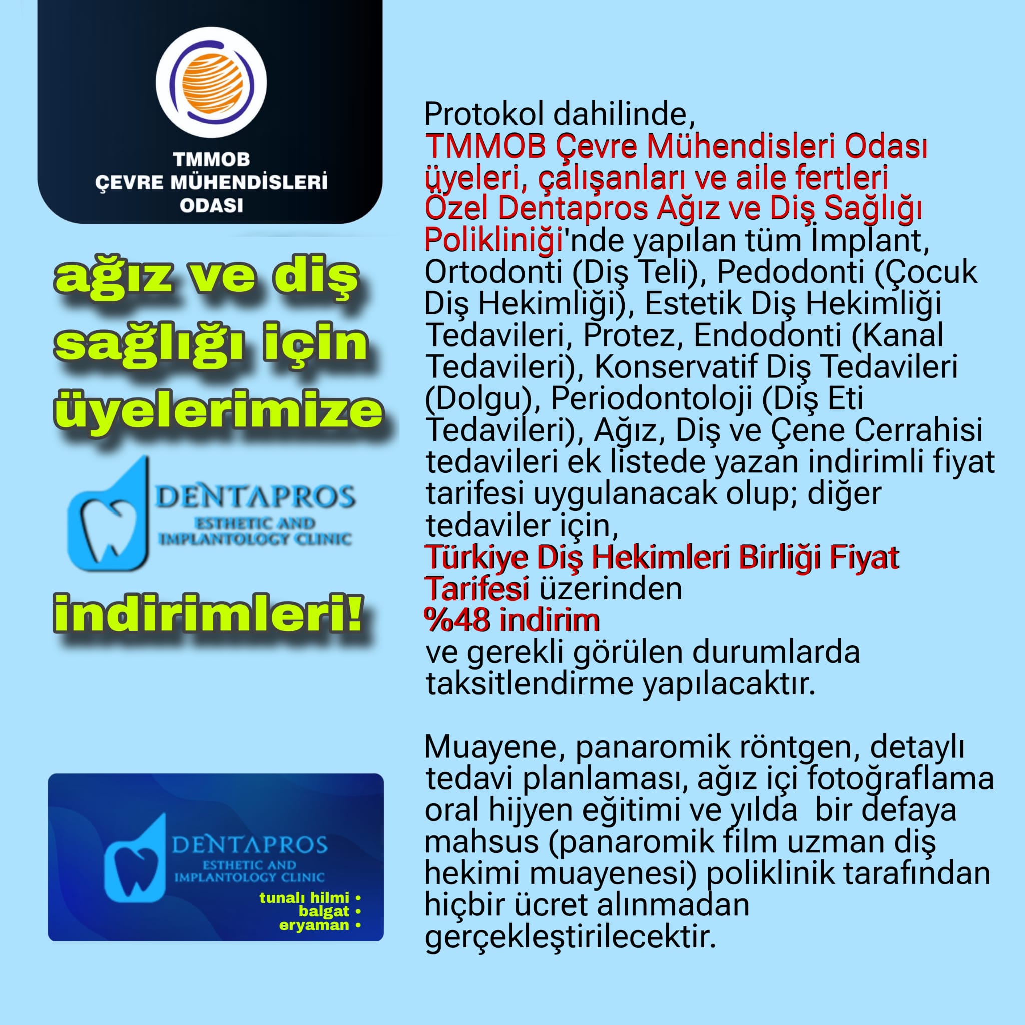 DENTAPROS AĞIZ VE DİŞ SAĞLIĞI POLİKLİNİĞİ İLE İNDİRİM PROTOKOLÜ
