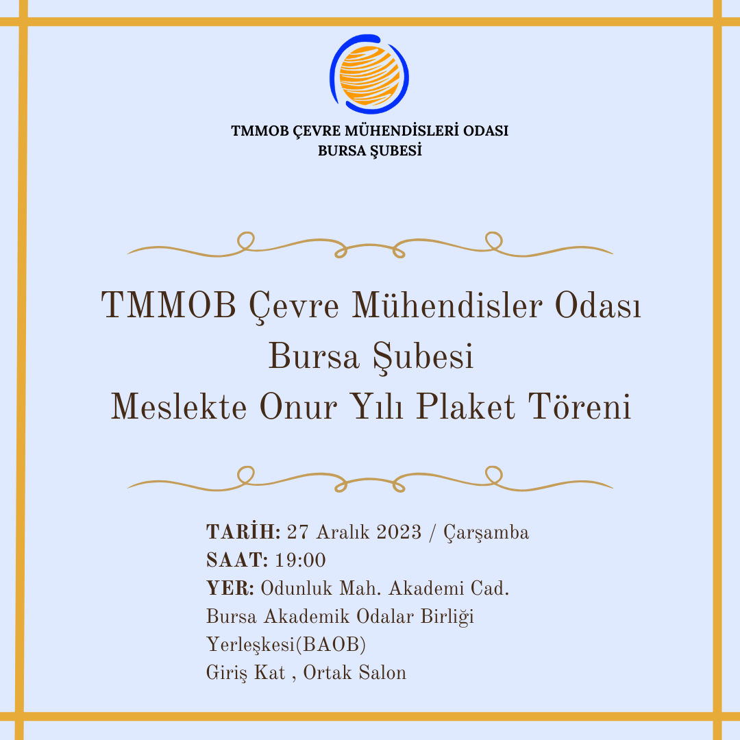 TMMOB ÇEVRE MÜHENDİSLERİ ODASI BURSA ŞUBESİ MESLEKTE ONUR YILI PLAKET TÖRENİ