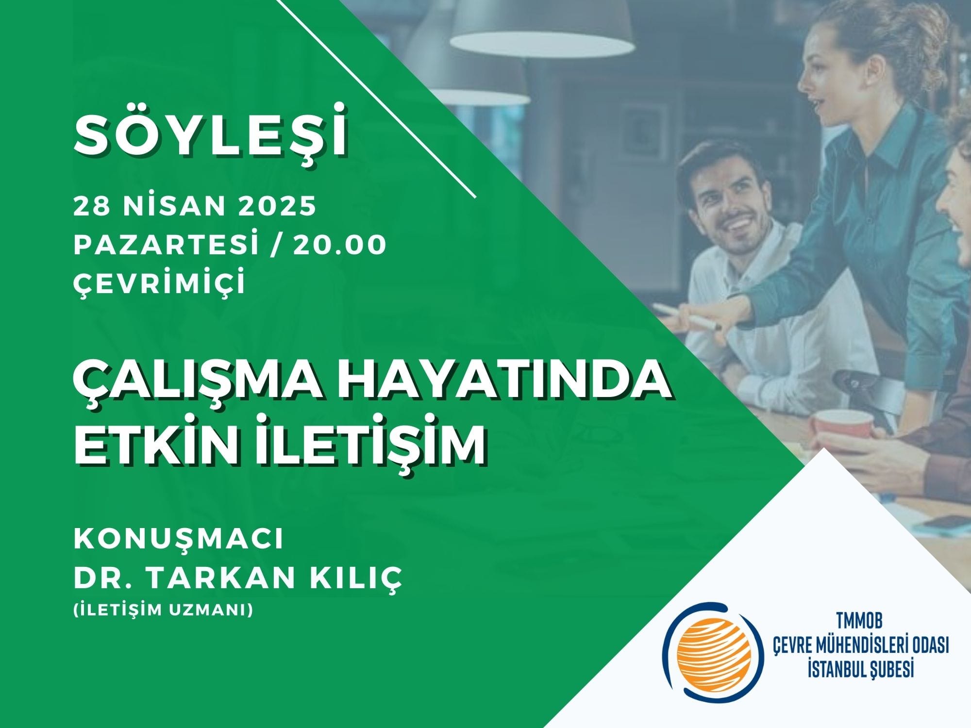 Söyleşi : Çalışma Hayatında Etkin İletişim -Çevrimiçi-