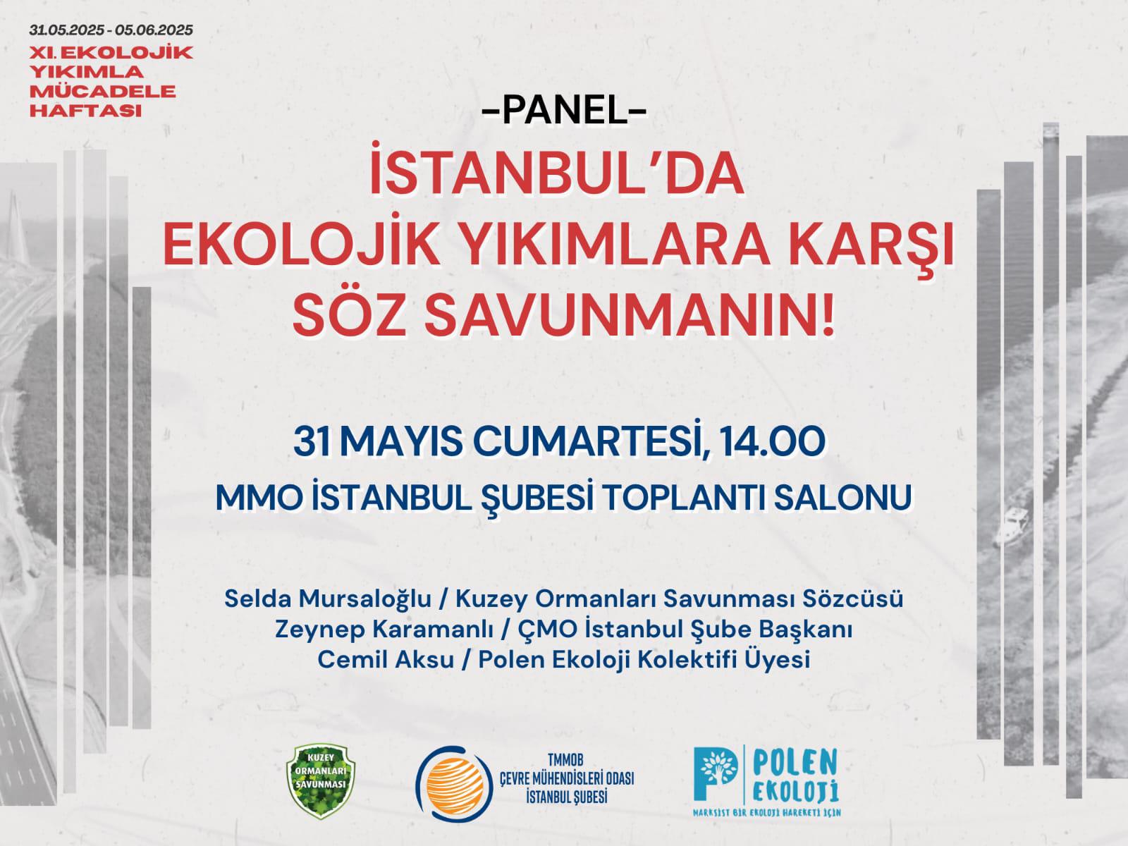 Panel :İstanbul’da Ekolojik Yıkımlara Karşı Söz Savunmanın!
