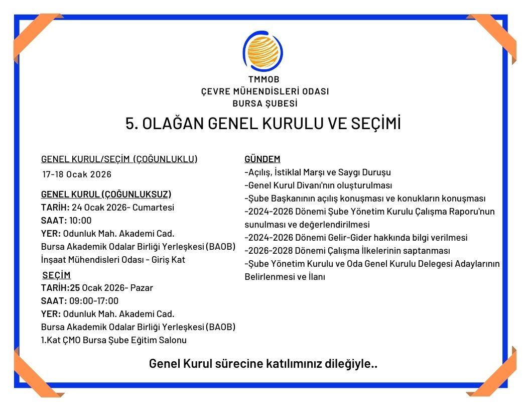 TMMOB Çevre Mühendisleri Odası Bursa Şubesi 5. Olağan Genel Kurulu ve Seçimi Duyurusu