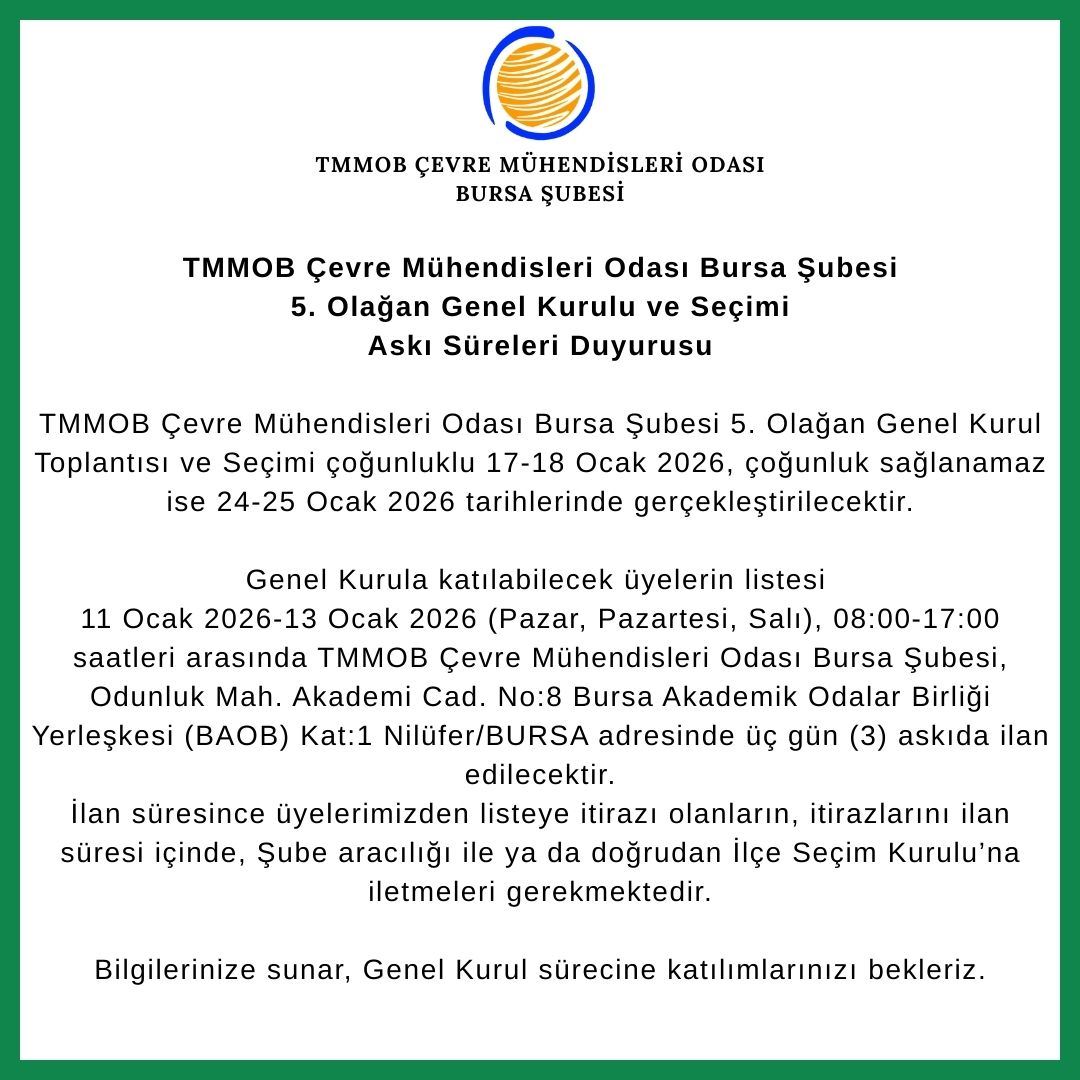 TMMOB Çevre Mühendisleri Odası Bursa Şubesi 5. Olağan Genel Kurulu ve Seçimi Askı Süreleri Duyurusu