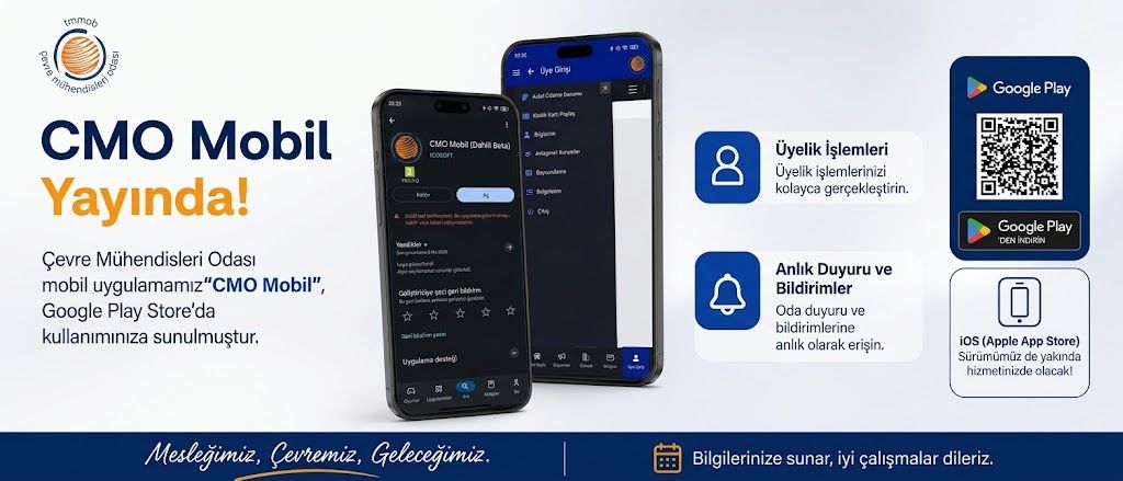 Çevre Mühendisleri Odası mobil uygulaması CMO Mobil, Google Play Store’da kullanımınıza sunulmuştur.
