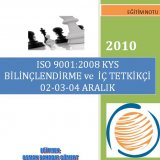 ISO 9001:2008 KALİTE YÖNETİM SİSTEMİ BİLİNÇLENDİRME VE İÇ TETKİKÇİ EĞİTİMİ