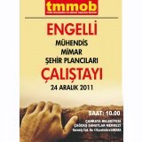 TMMOB ENGELLİ MÜHENDİS MİMAR ŞEHİR PLANCILARI ÇALIŞTAYI 24 ARALIK`TA ANKARA`DA DÜZENLENECEK

