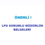 LPG SORUMLULUK BELGELERİNİN 1 YERE İNDİRİLMESİ HAKKINDA DUYURU