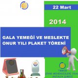 ŞUBEMİZİN GALA YEMEĞİ VE MESLEKTE ONUR YILI PLAKET TÖRENİ GERÇEKLEŞTİRİLECEKTİR