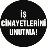 İŞ CİNAYETLERİNE KARŞI MÜCADELE GÜNÜ BASIN AÇIKLAMASINA KATILDIK