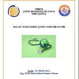 SAĞLIK TESİSLERİNDE ÇEVRE YÖNETİMİ EĞİTİMİ 29 NİSAN 2014