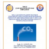 SERA GAZI EMİSYONLARININ İZLENMESİ YÖNETMELİĞİ ÇERÇEVESİNDE İKLİM DEĞİŞİKLİĞİ, EMİSYON TİCARETİ MEKANİZMALARI VE SERA GAZI EMİSYONLARININ İZLENMESİ RAPORLANMASI VE DOĞRULANMASI EĞİTİMİ 