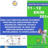 SERA GAZI EMİSYONLARININ İZLENMESİ YÖNETMELİĞİ ÇERÇEVESİNDE İKLİM DEĞİŞİKLİĞİ, EMİSYON TİCARETİ MEKANİZMALARI VE SERA GAZI EMİSYONLARININ İZLENMESİ RAPORLANMASI VE DOĞRULANMASI EĞİTİMİ