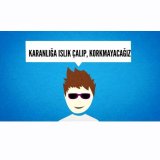 KARANLIĞA KARŞI BİR ISLIK ÇAL!