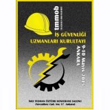 TMMOB İŞ GÜVENLİĞİ UZMANLARI KURULTAYI 9-10 MAYIS`TA ANKARA`DA...