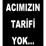 ACIMIZIN TARİFİ YOK...