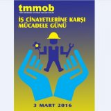 3 MART İŞ CİNAYETLERİNE KARŞI MÜCADELE GÜNÜ