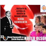 23 NİSAN ULUSAL EGEMENLİK VE ÇOCUK BAYRAMI`MIZ KUTLU OLSUN!