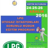 LPG OTOGAZ İSTASYONLARINDA SORUMLU MÜDÜRLÜK EĞİTİMİ
