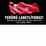 TERÖRÜ LANETLİYORUZ!