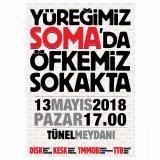 SOMA KATLİAMININ 4.YILINDA TÜNEL MEYDANINDAYIZ!