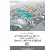 ATIKSU ARITMA TESİSİ OPERATÖRÜ BİLGİLENDİRME EĞİTİMİ