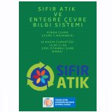 MESLEKİ SÖYLEŞİ: SIFIR ATIK VE ENTEGRE ÇEVRE BİLGİ SİSTEMİ