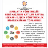 SIFIR ATIK YÖNETMELİĞİ İLE 
GERİ KAZANIM KATILIM PAYINAGEKAP) İLİŞKİN YÖNETMELİK
BİLGİLENDİRME TOPLANTISI

