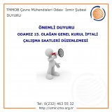 ÖNEMLİ DUYURU: ODAMIZ 15. OLAĞAN GENEL KURUL İPTALİ VE ÇALIŞMA SAATLERİ DÜZENLEMESİ 