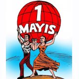 1 MAYIS; BİRLİK, MÜCADELE VE DAYANIŞMA GÜNÜ KUTLU OLSUN