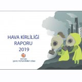 HAVA KİRLİLİĞİ 2019 RAPORU 06.05.2020 TARİHİNDE GERÇEKLEŞTİRİLEN BASIN TOPLANTISI İLE PAYLAŞILDI!