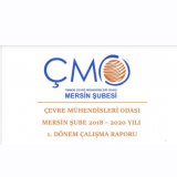TMMOB ÇEVRE MÜHENDİSLERİ ODASI MERSİN ŞUBESİ 1. DÖNEM ÇALIŞMA RAPORU