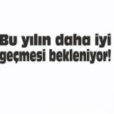 Bu yılın daha iyi geçmesi bekleniyor