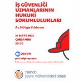 "İş Güvenliği Uzmanlarının Hukuki Sorumlulukları" Etkinliği Yapılacaktır