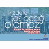  İkizdere Halkının Yanındayız