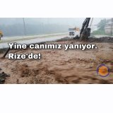 Yine canımız yanıyor. Rize`de!