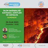 ATSO AKADEMİ VE ÇEVRE MÜHENDİSLERİ ODASI ANTALYA ŞUBESİ İŞBİRLİĞİNDE;
"İKLİM DEĞİŞİKLİĞİ KAYNAKLI AFETLER VE ANTALYA" KONULU WEBINARIMIZA DAVETLİSİNİZ!
