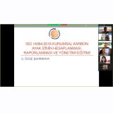 ISO 14064-1:2018 KURUMSAL KARBON AYAK İZİSTANDARDI ÇERÇEVESİNDE SERA GAZLARI EMİSYONLARININ VE UZAKLAŞTIRMALARININ KURULUŞ SEVİYESİNDE HESAPLANMASI VE RAPORLANMASI) BİLGİLENDİRME EĞİTİMİ GERÇEKLEŞTİRİLDİ