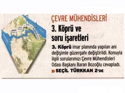 ÇEVRE MÜHENDİSLERİ 3. KÖPRÜ VE SORU İŞARETLERİ(BİRGÜN GAZETESİ)