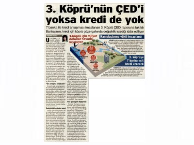 3. KÖPRÜ`NÜN ÇED`İ YOKSA KREDİ DE YOK(SÖZCÜ GAZETESİ)
