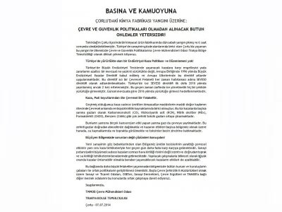 BASINA VE KAMUOYUNA
ÇORLU`DAKİ KİMYA FABRİKASI YANGINI ÜZERİNE:
