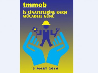 3 MART İŞ CİNAYETLERİNE KARŞI MÜCADELE GÜNÜ