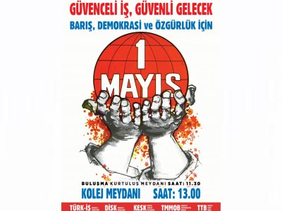 1 MAYIS EMEK, MÜCADELE VE DAYANIŞMA GÜNÜ KUTLU OLSUN