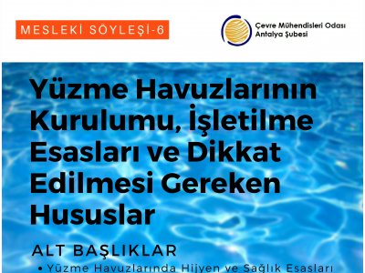 MESLEKİ SÖYLEŞİ6YÜZME HAVUZLARININ KURULUMU, İŞLETİLME ESASLARI VE DİKKAT EDİLMESİ GEREKEN HUSUSLAR