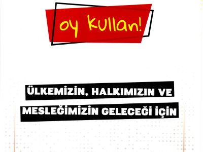 OY KULLANACAĞIZ OYUMUZA SAHİP ÇIKACAĞIZ