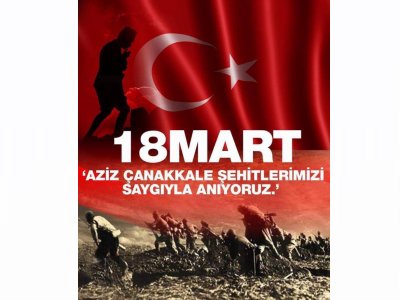 ÇANAKKALE ZAFERİNİN 104ÜNCÜ YILDÖNÜMÜ KUTLU OLSUN