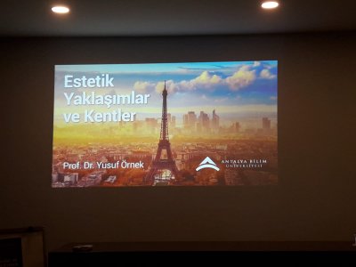 "ESTETİK YAKLAŞIMLAR VE KENTLER" KONFERANSINA KATILDIK