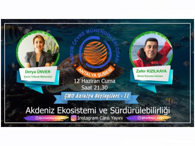 ONLINE SÖYLEŞİ-AKDENİZ EKOSİSTEMİ VE SÜRDÜRÜLEBİLİRLİĞİ 